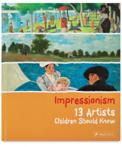 Impressionism: 13 Artists Children Should Know