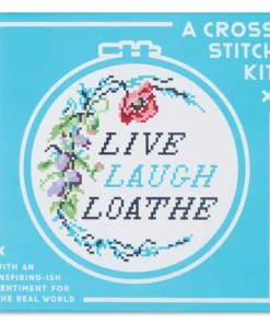 Live Laugh Loathe Cross Stitch Kit