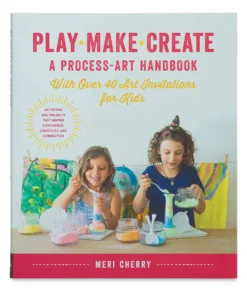 Play Make Create: A ProcessArt Handbook